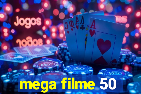 mega filme 50